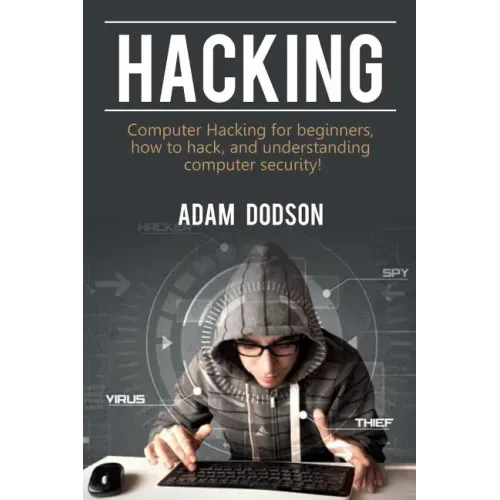 Hacking: Computer Hacking for beginners, how to hack, and understanding computer security!