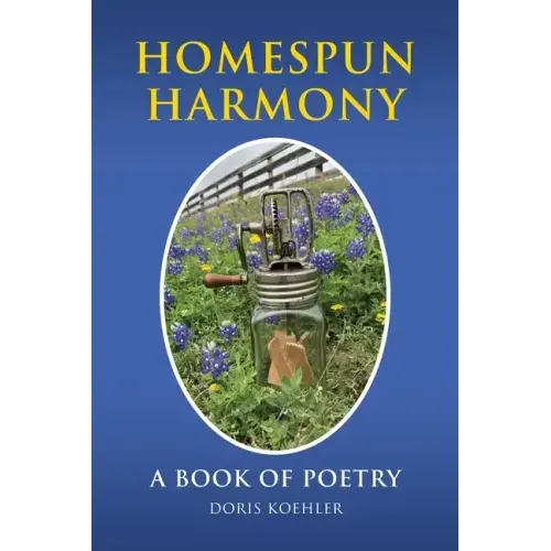 Homespun Harmony: A book of poetry