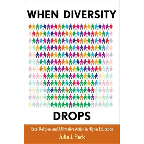 When Diversity Drops: Race, Religion, and Affirmative Action in Higher Education