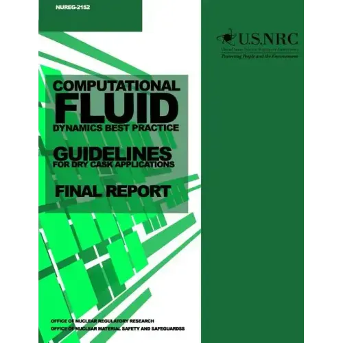 Computational Fluid Dynamics Best Practice Guidelines for Dry Cask Applications: Final Report