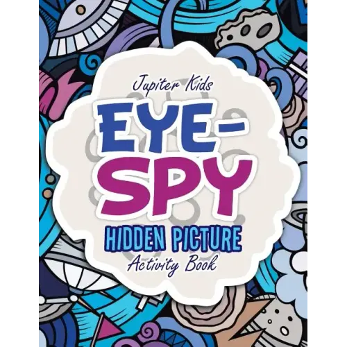 Eye-Spy: Hidden Picture Activity Book