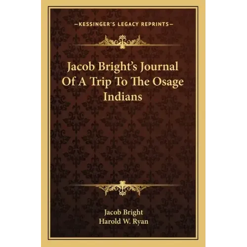 Jacob Bright's Journal of a Trip to the Osage Indians