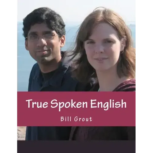 True Spoken English: Learn the Secrets to Speaking English