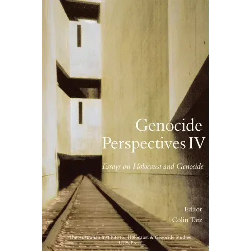 Genocide Perspectives IV: Essays on Holocaust and Genocide