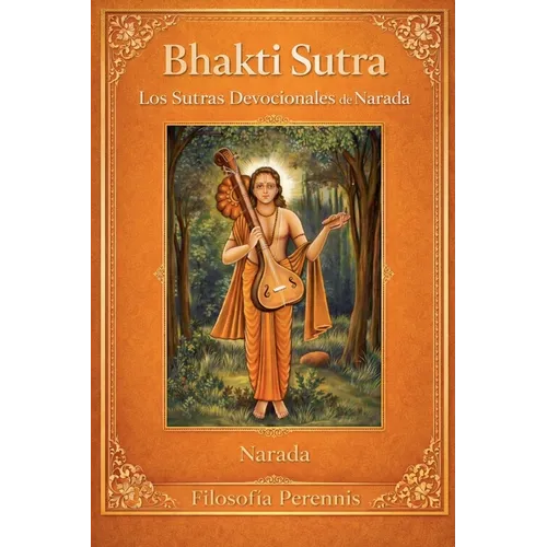 Bhakti Sutra: Los Sutras Devocionales de Narada