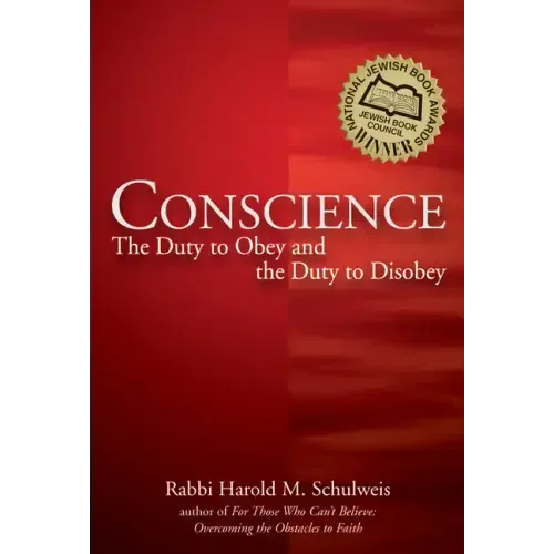 Conscience: The Duty to Obey and the Duty to Disobey