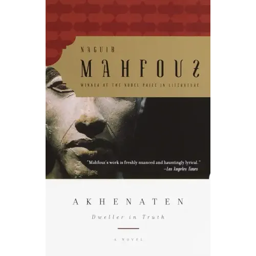 Akhenaten: Dweller in Truth a Novel