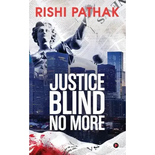 Justice Blind No More
