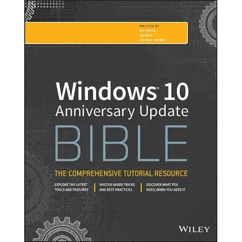 Windows 10 Anniversary Update Bible