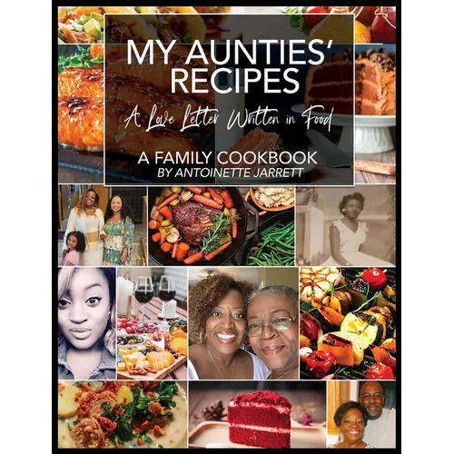 My Aunties' Recipes: A Love Letter Written in Food