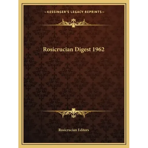 Rosicrucian Digest 1962