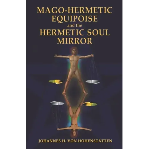 Mago-Hermetic Equipoise and the Hermetic Soul Mirror