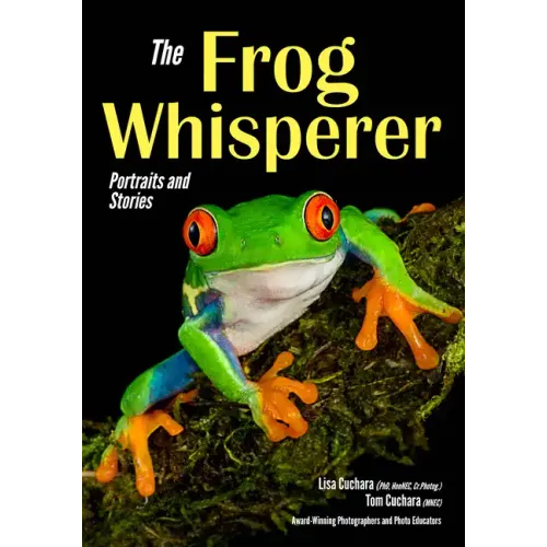 The Frog Whisperer: Portraits & Stories