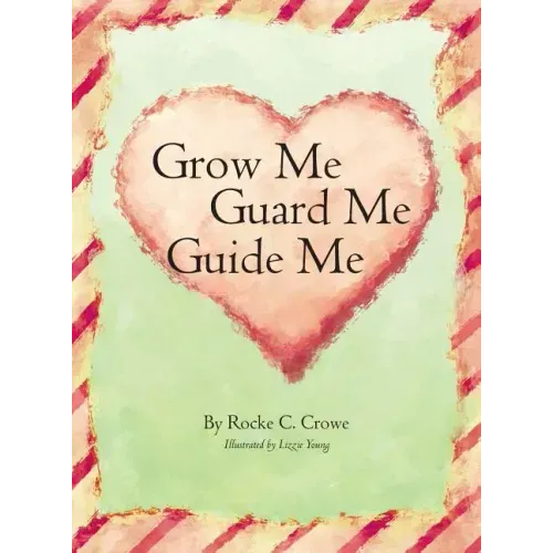 Grow Me, Guard Me, Guide Me