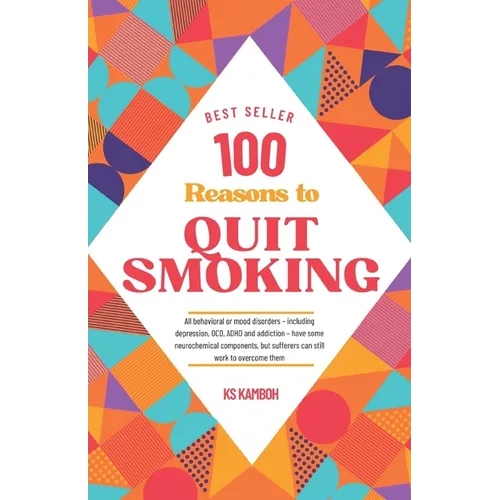 100 Reasons to Quit Smoking: A journey to Health & Freedom: Explains 100 most compelling and Medically accurate reasons to give up smoking. Your pe