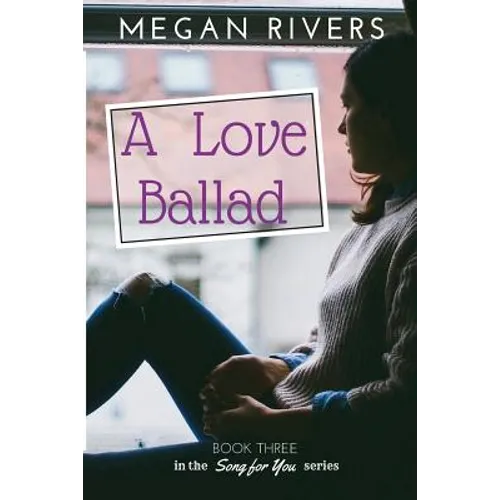 A Love Ballad: A Fictional Memoir