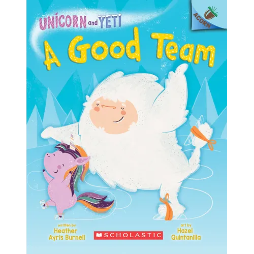 A Good Team: An Acorn Book (Unicorn and Yeti #2)