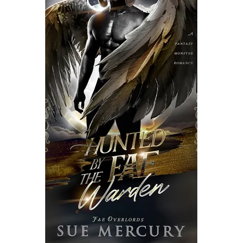 Hunted by the Fae Warden: A Fantasy Monster Romance