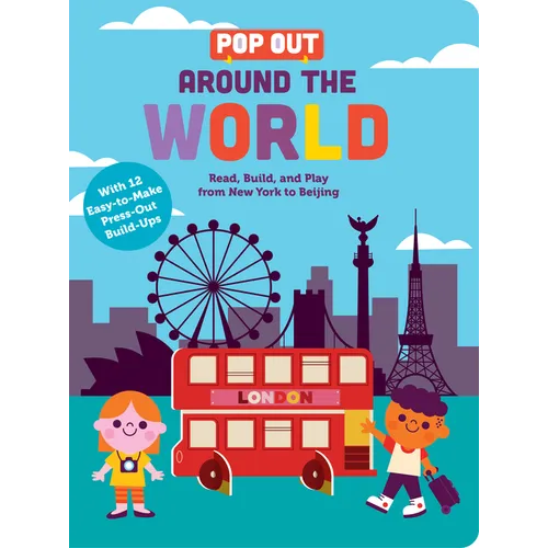 Pop Out Around the World: Read, Build, and Play from New York to Beijing. an Interactive Board Book about Diversity and Cities Around the World
