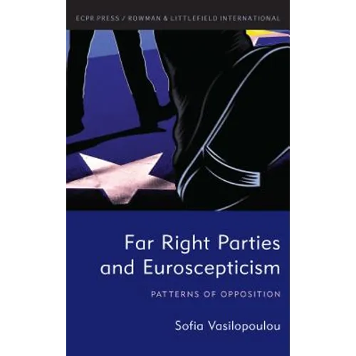 Far Right Parties and Euroscepticism: Patterns of Opposition