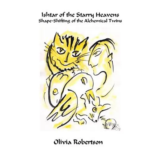 Ishtar of the Starry Heavens: Shape-Shifting of the Alchemical Twins