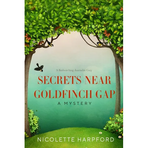 Secrets Near Goldfinch Gap