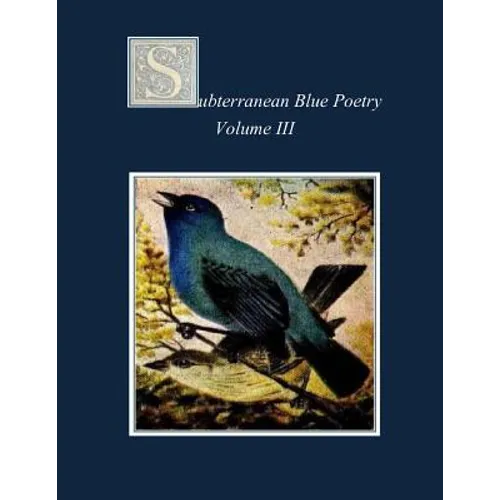 Subterranean Blue Poetry: Volume III