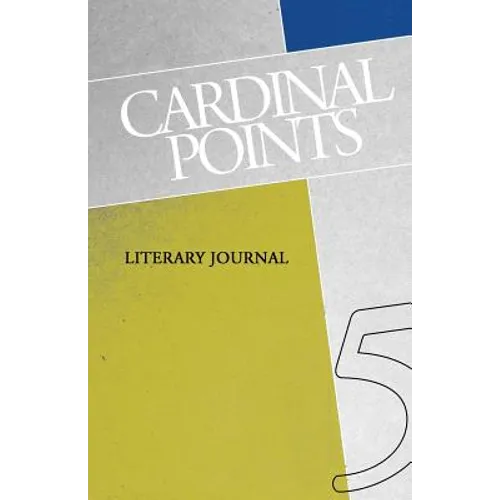 Cardinal Points Literary Journal Volume 5
