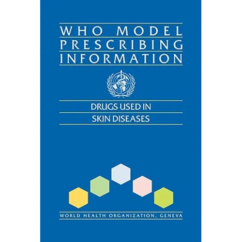 Who Model Prescribing Information: Drugs Used in Skin Diseases