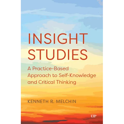 Insight Studies: A Practice-Based Approach to Self-Knowledge and Critical Thinking