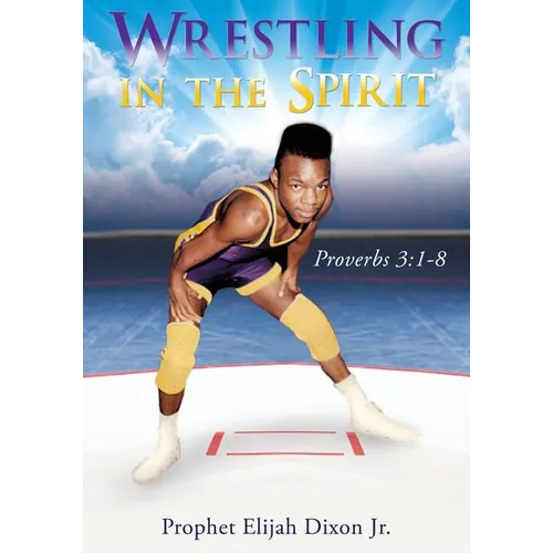 Wrestling in the Spirit