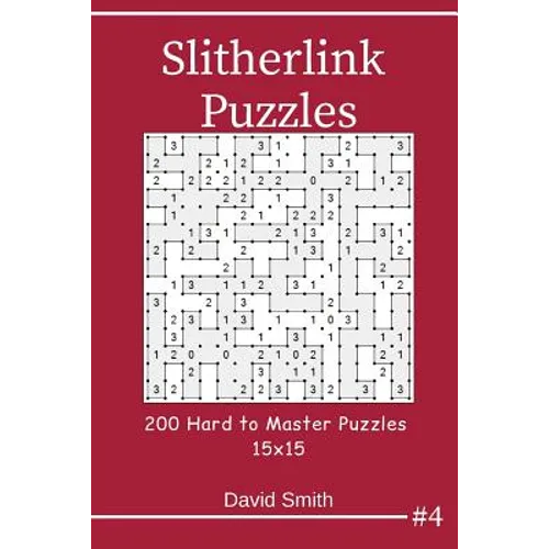 Slitherlink Puzzles - 200 Hard to Master Puzzles 15x15 vol.4