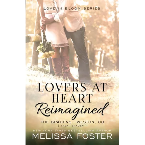 Lovers at Heart, Reimagined (Love in Bloom: The Bradens, Book 1)