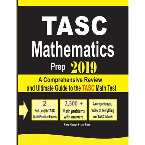 TASC Mathematics Prep 2019: A Comprehensive Review and Ultimate Guide to the TASC Math Test