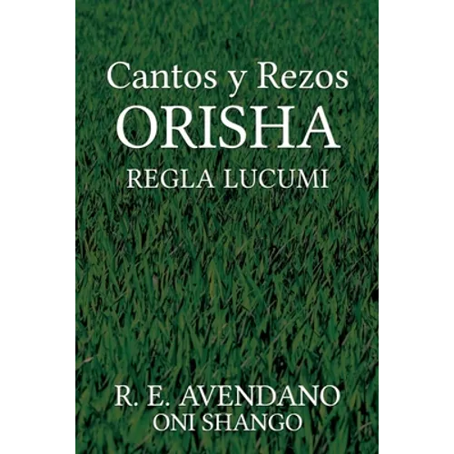 Cantos y Rezos ORISHA: Regla Lucumi