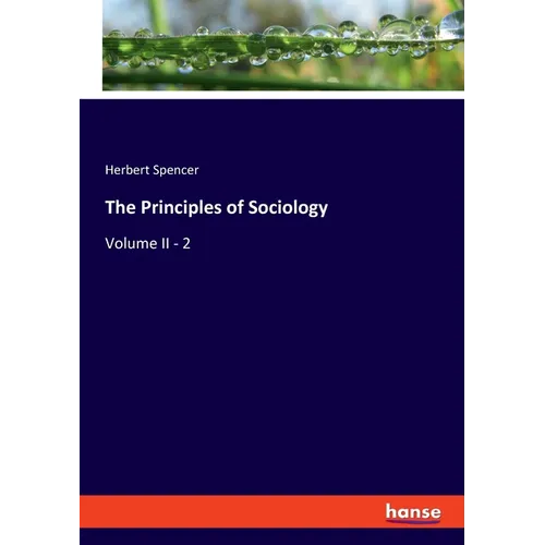 The Principles of Sociology: Volume II - 2
