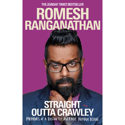Straight Outta Crawley: Memoirs of a Distinctly Average Human Being