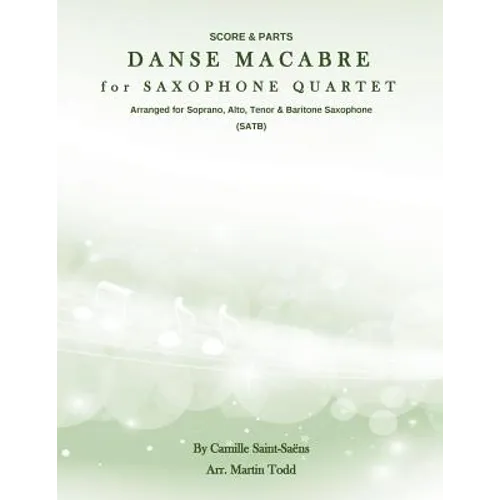 Danse Macabre for Saxophone Quartet (SATB): Score & Parts