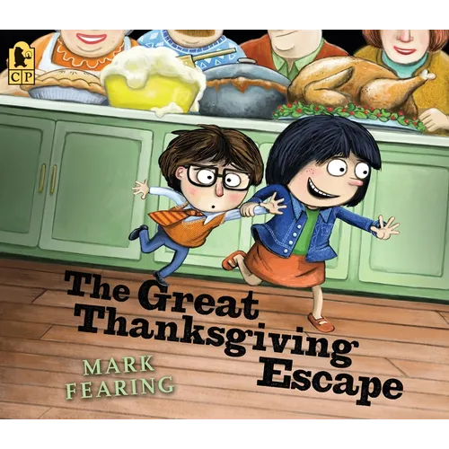 The Great Thanksgiving Escape: (A Funny Storybook for Kids Ages 4-8 about Family Gatherings and Silly Adventures)