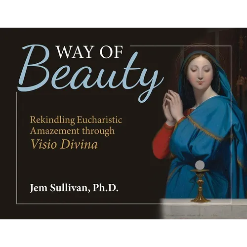 Way of Beauty: Rekindling Eucharistic Amazement Through VISIO Divina