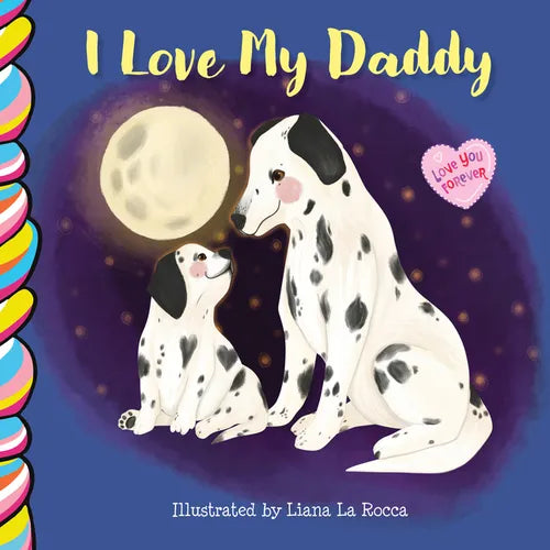 I Love My Daddy 7x7