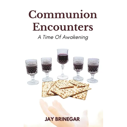Communion Encounters: A Time Of Awakening