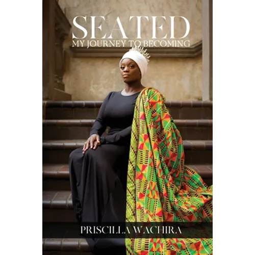 Seated: My Journey To Becoming