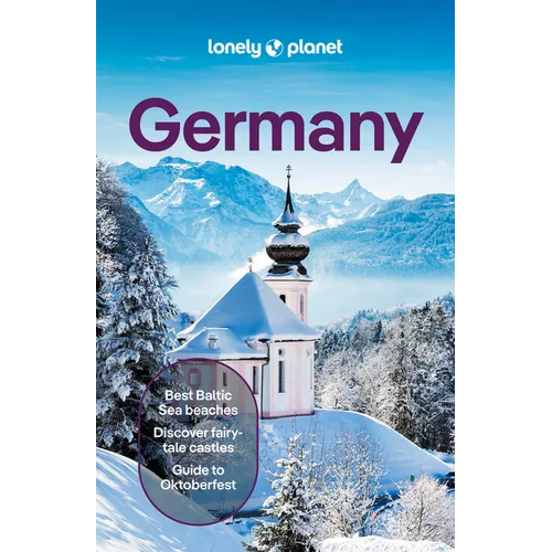 Lonely Planet Germany: Plan the Trip of a Lifetime Detailed Itineraries & Maps Insider Tips Covers Berlin, Around Berlin, Hamburg & the North and More