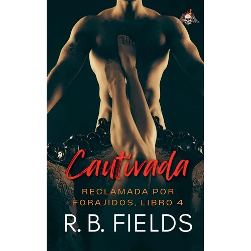 Cautivada: Reclamada por Forajidos (Libro 4)
