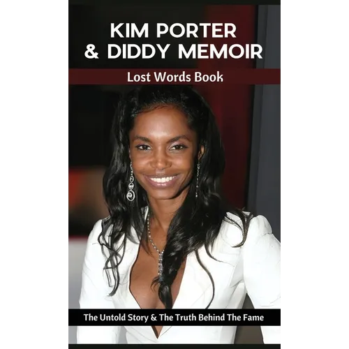 Kim Porter & Diddy Memoir - Lost Words Book: The Untold Story & The Truth Behind The Fame
