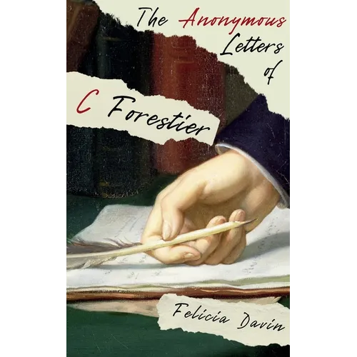 The Anonymous Letters of C Forestier