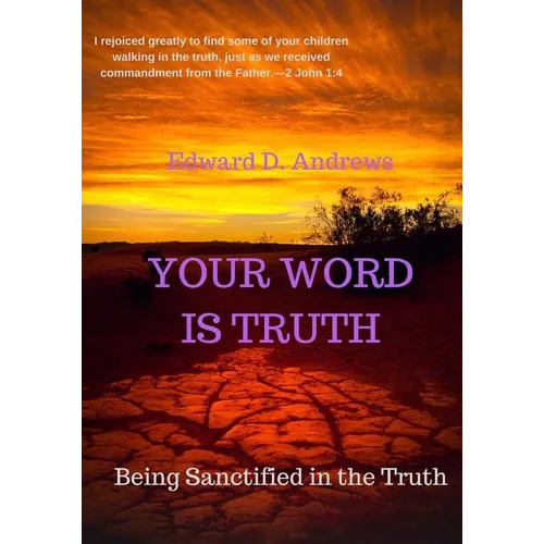 Your Word Is Truth: Being Sanctified In the Truth