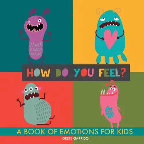 How do you feel?: A book of emotions for kids. Help kids recognize emotions and express feelings. Book of feelings. Emotional intelligence on kids