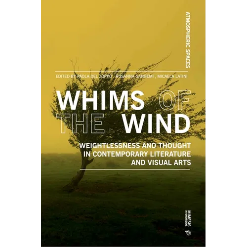 Whims of the Wind: Weightlessness and Thought in Contemporary Literature and Visual Arts